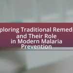 Exploring Traditional Remedies and Their Role in Modern Malaria Prevention